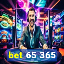 bet 65 365